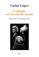 L'Afrique est l'avenir du monde, Repenser le développement