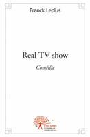 Real TV show, Comédie