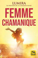 Femme chamanique, BEAUTE  GUERISON  SENSUALITE