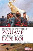 Frédéric de Saint-Sernin, Zouave au service du pape roi