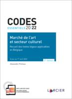 Code essentiel 2022 - Marché de l'art et secteur culturel - Recueil des textes légaux applicables en Belgique