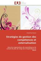 Stratégies de gestion des compétences et externalisation, dans les organisations de consulting ou de conseil de plus de vingt ans d'expérience au Bénin