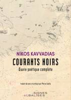 Courants noirs, Oeuvre poétique complète