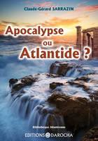 Apocalypse ou Atlantide ?, l'espoir pour demain
