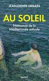 Au soleil, Naissance de la Méditerranée estivale