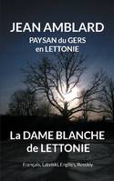 La dame blanche de Lettonie, FR, LV, UK, RU