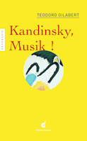 Kandinsky, Musik !