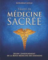 Traité de Médecine Sacrée, Une introduction à la Roue-Médecine des Esséniens