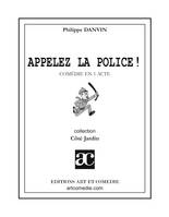 Appelez la police !