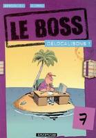 Le boss., 7, Délocalisons !