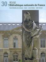 Revue de la BNF 30. Le quadrilège Richelieu, hier, Rue de Richelieu, hier et demain