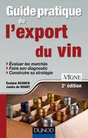 Guide pratique de l'export du vin, 2e édition