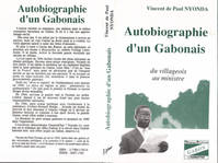 Autobiographie d'un Gabonais, Du village au ministre