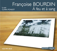 A feu et à sang : livre audio 1 cd mp3