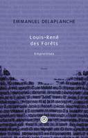 Louis-René des Forêts, Empreintes