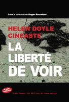 Helen Doyle, cinéaste, La liberté de voir