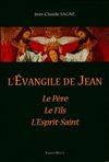 L'Evangile de Jean, le Père, le Fils, l'Esprit-Saint