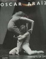 Oscar Araïz. Carnets de Danse. Genève, 1980 - 1988, carnets de danse