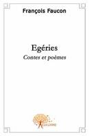 Egéries, Contes et poèmes