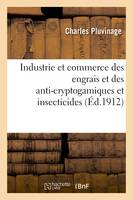 Industrie et commerce des engrais et des anti-cryptogamiques et insecticides