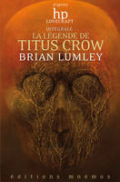 La légende de Titus Crow - Intégrale