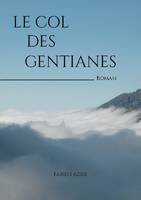 Le Col des Gentianes, Roman