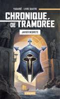 Yugaroï, Chronique de Tramorée, T4