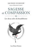 Sagesse et compassion - Les deux ailes du bouddhisme, Les deux ailes du bouddhisme