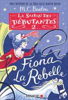 2, La Saison des débutantes - tome 2 - Fiona la rebelle