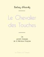 Le Chevalier des Touches de Barbey d'Aurevilly (édition grand format)