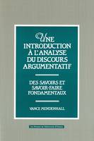 Une Introduction à l'analyse du discours argumentatif, Des savoirs et savoir-faire fondamentaux