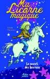 MA LICORNE MAGIQUE - SECRET DES LICORNES