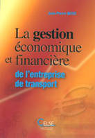 LA GESTION ECONOMIQUE ET FINANCIERE DE L ENTREPRISE DE TRANSPORT