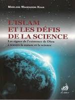 L'islam et les défis de la science, Les signes de l'existence de dieu à travers la nature et la science