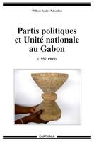 Partis politiques et unité nationale au Gabon - 1957-1989, 1957-1989