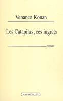 Les catapilas, ces ingrats, roman