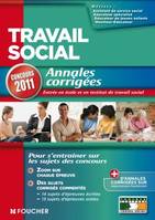 Travail social Annales corrigées Concours 2011, annales corrigées