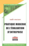 PRATIQUE MODERNE DE L'EVALUATION D'ENTREPRISE - VADE-MECUM, Vade-mecum