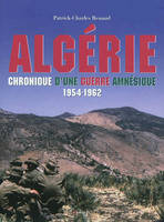 Algérie - Chronique d'une guerre amnésique - 1954-1962