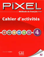 Pixel de francais 4 cahier d'activites, Exercices