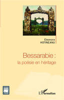 Bessarabie : la poésie en héritage, voyage au pays du temps recomposé