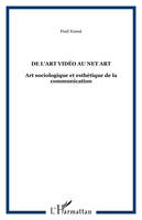 De l'art vidéo au net art, Art sociologique et esthétique de la communication