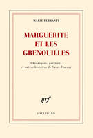 Marguerite et les grenouilles, Chroniques, portraits et autres histoires de Saint-Florent