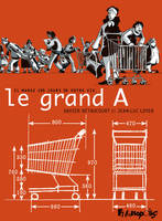 Le grand A, Il mange 195 jours de votre vie