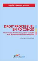 Droit processuel en RD Congo, Les principes directeurs du procès équitable et la responsabilité civile du magistrat