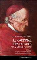 Le Cardinal des pauvres, Henry Edward Manning
