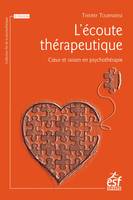 L'écoute thérapeutique, Coeur et raison en psychothérapie