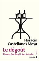 Le Dégoût, Thomas Bernhard à San Salvador