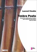 Timbre poste, Recueil de courtes pièces faciles, pour claviers de percussion, seul ou à deux