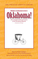 Oklahoma! The Applause Libretto Library, The Complete Book and Lyrics of the Broadway Musical